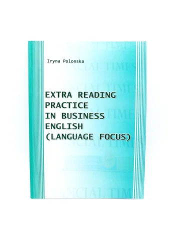 Extra Reading Practice in Business English (Language Focus). Практикум з англійської мови для самостійної роботи студентів магістратури економічного факультету