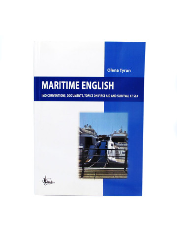 Maritime English:Конвенції міжнародної морської організації, документація, перша допомога та виживання на морі