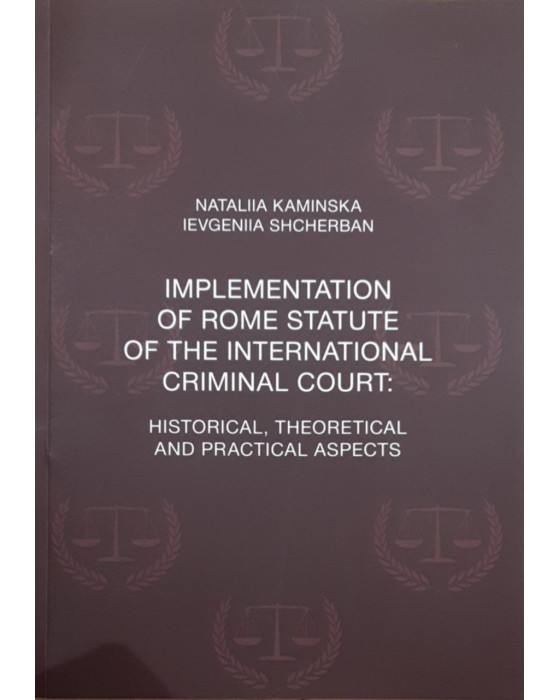Implementation of Rome Statute of the International Criminal Court Implementation of Rome Statute of the International Criminal Court