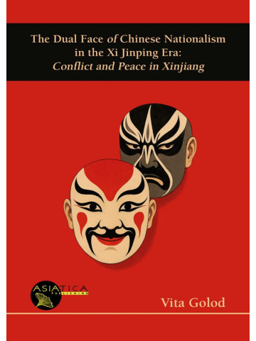 The Dual Face of Chinese Nationalism in the Xi Jinping Era: Conflict and Peace in Xinjiang
